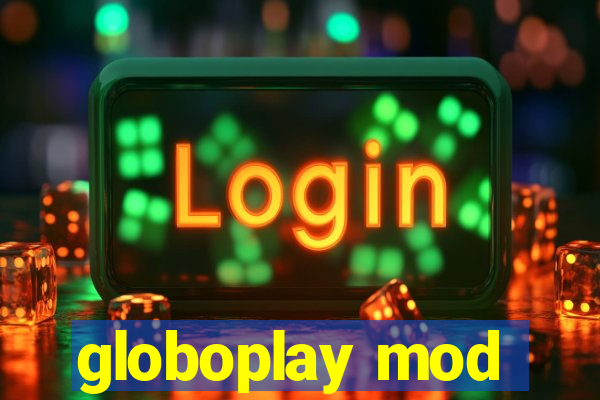 globoplay mod